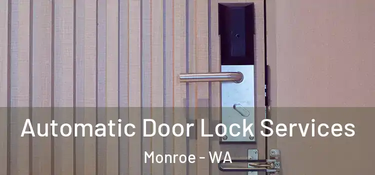  Automatic Door Lock Services Monroe - WA