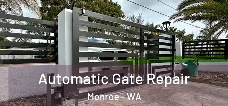 Automatic Gate Repair Monroe - WA