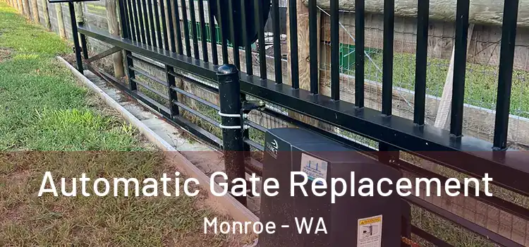  Automatic Gate Replacement Monroe - WA