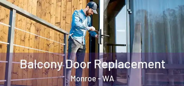  Balcony Door Replacement Monroe - WA