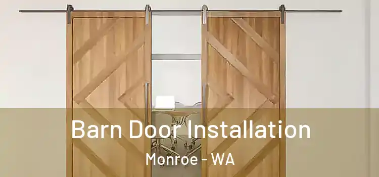 Barn Door Installation Monroe - WA