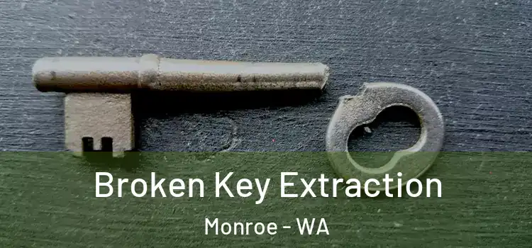  Broken Key Extraction Monroe - WA