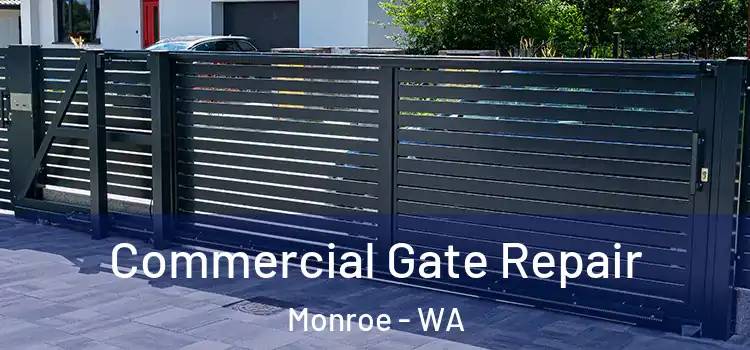 Commercial Gate Repair Monroe - WA