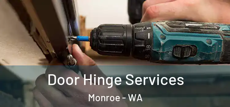  Door Hinge Services Monroe - WA