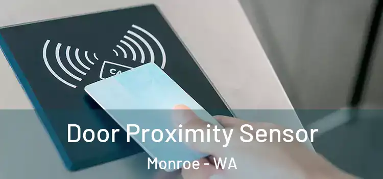 Door Proximity Sensor Monroe - WA