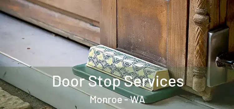 Door Stop Services Monroe - WA