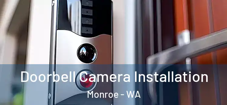  Doorbell Camera Installation Monroe - WA