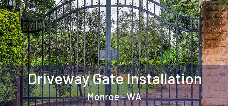 Driveway Gate Installation Monroe - WA