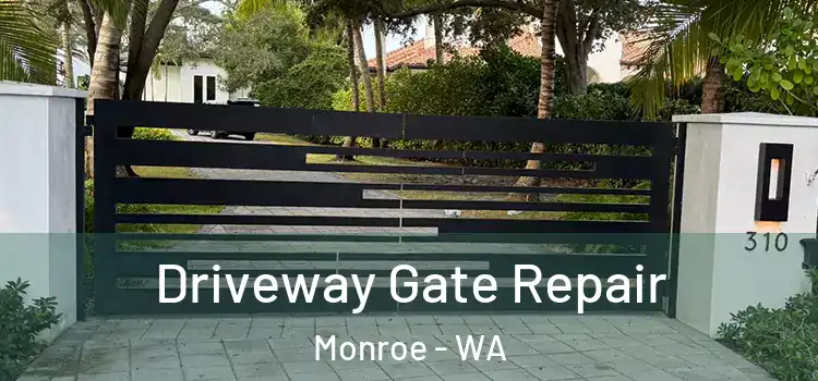 Driveway Gate Repair Monroe - WA