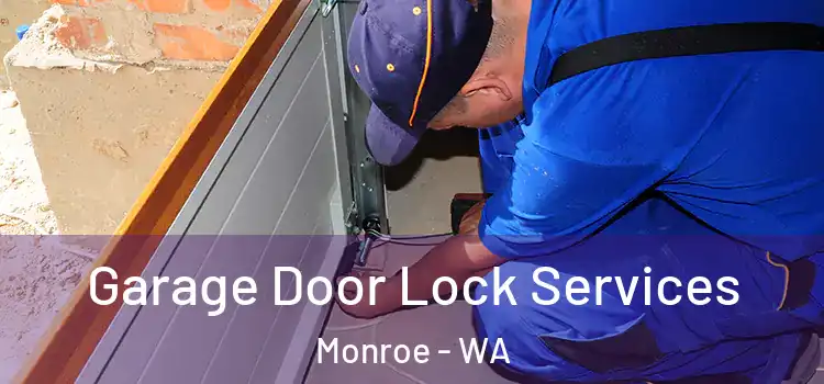  Garage Door Lock Services Monroe - WA