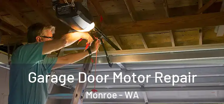  Garage Door Motor Repair Monroe - WA