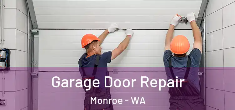  Garage Door Repair Monroe - WA