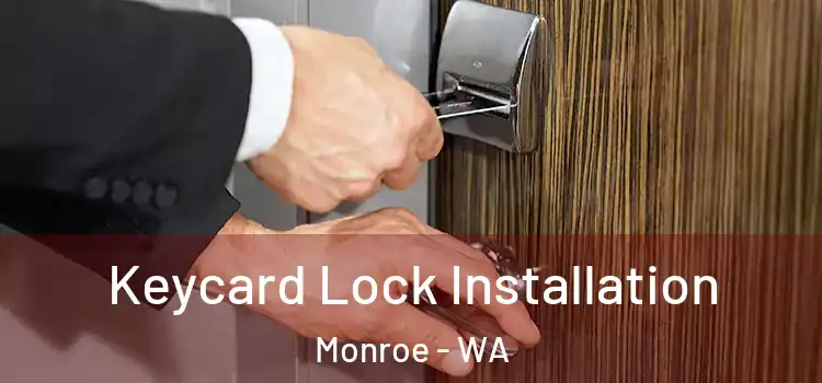 Keycard Lock Installation Monroe - WA
