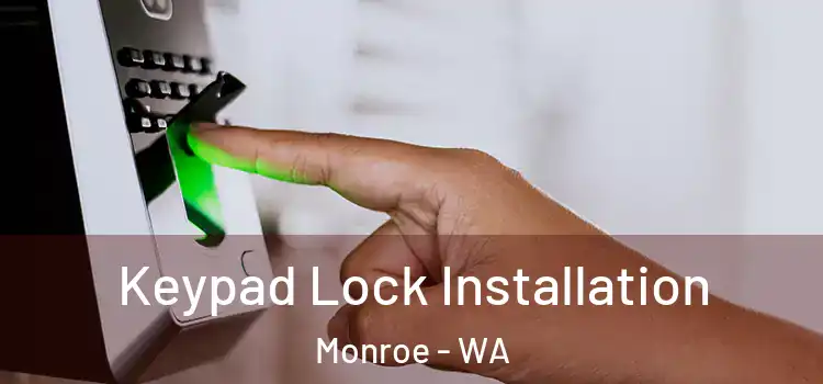 Keypad Lock Installation Monroe - WA