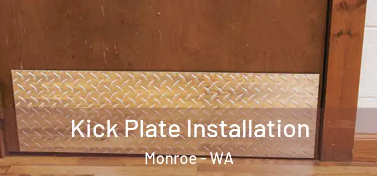  Kick Plate Installation Monroe - WA