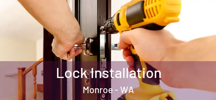  Lock Installation Monroe - WA