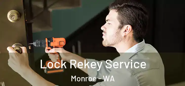  Lock Rekey Service Monroe - WA