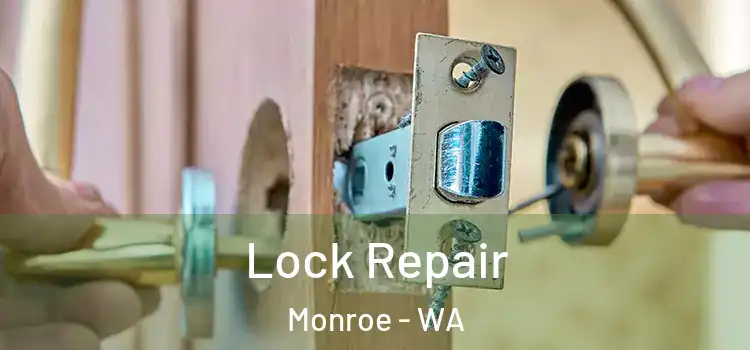 Lock Repair Monroe - WA