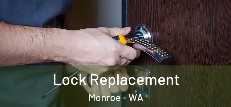  Lock Replacement Monroe - WA