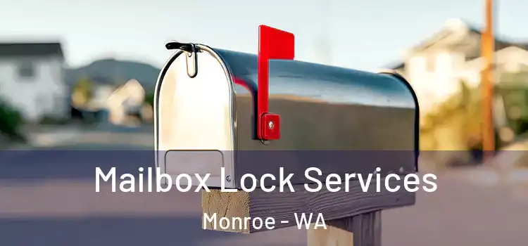 Mailbox Lock Services Monroe - WA