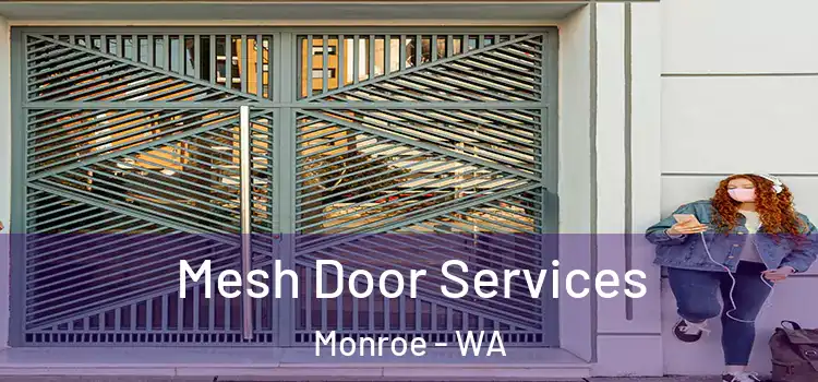 Mesh Door Services Monroe - WA