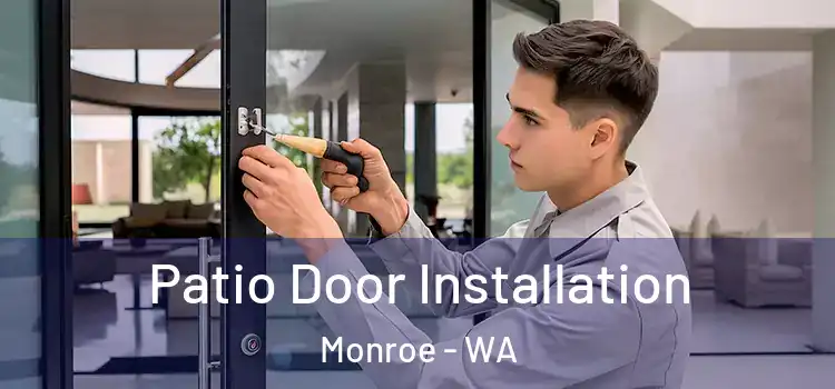  Patio Door Installation Monroe - WA