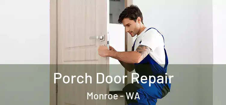  Porch Door Repair Monroe - WA