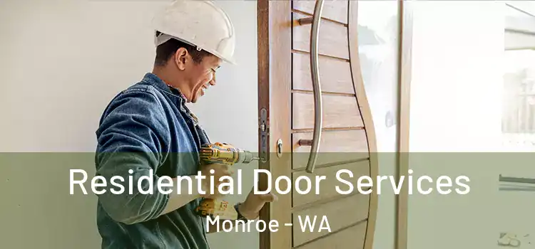  Residential Door Services Monroe - WA