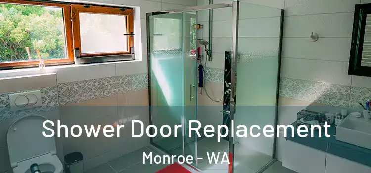 Shower Door Replacement Monroe - WA