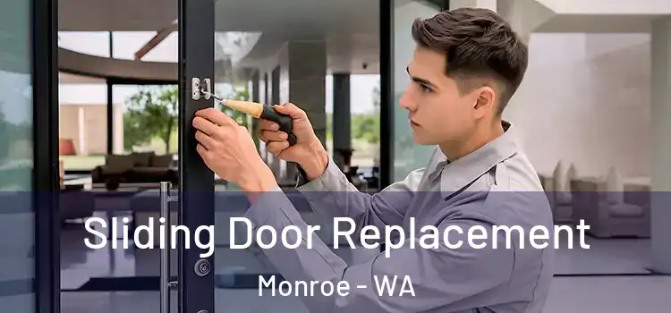 Sliding Door Replacement Monroe - WA